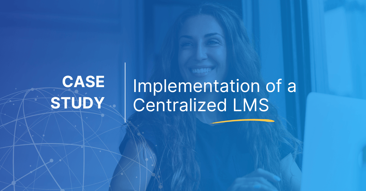 Implementation of a Centralized LMS for a Global Distributor