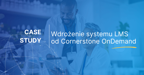 Wdrożenie spersonalizowanego systemu LMS od Cornerstone OnDemand